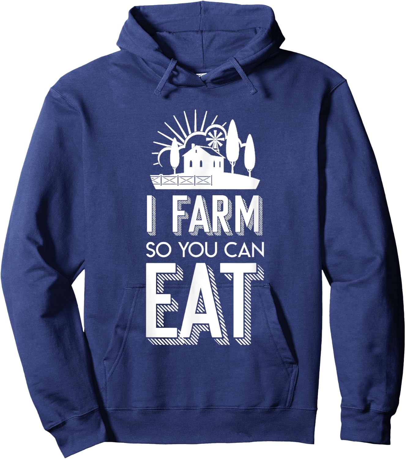 I Farm So You Can Eat Farmer Quote Jobs Pride Shirt Hoodie - Hoodie | Navy