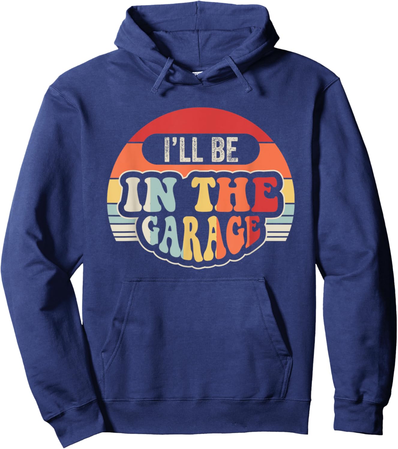 I'll Be In The Garage Retro Vibes Hoodie - Hoodie | Navy