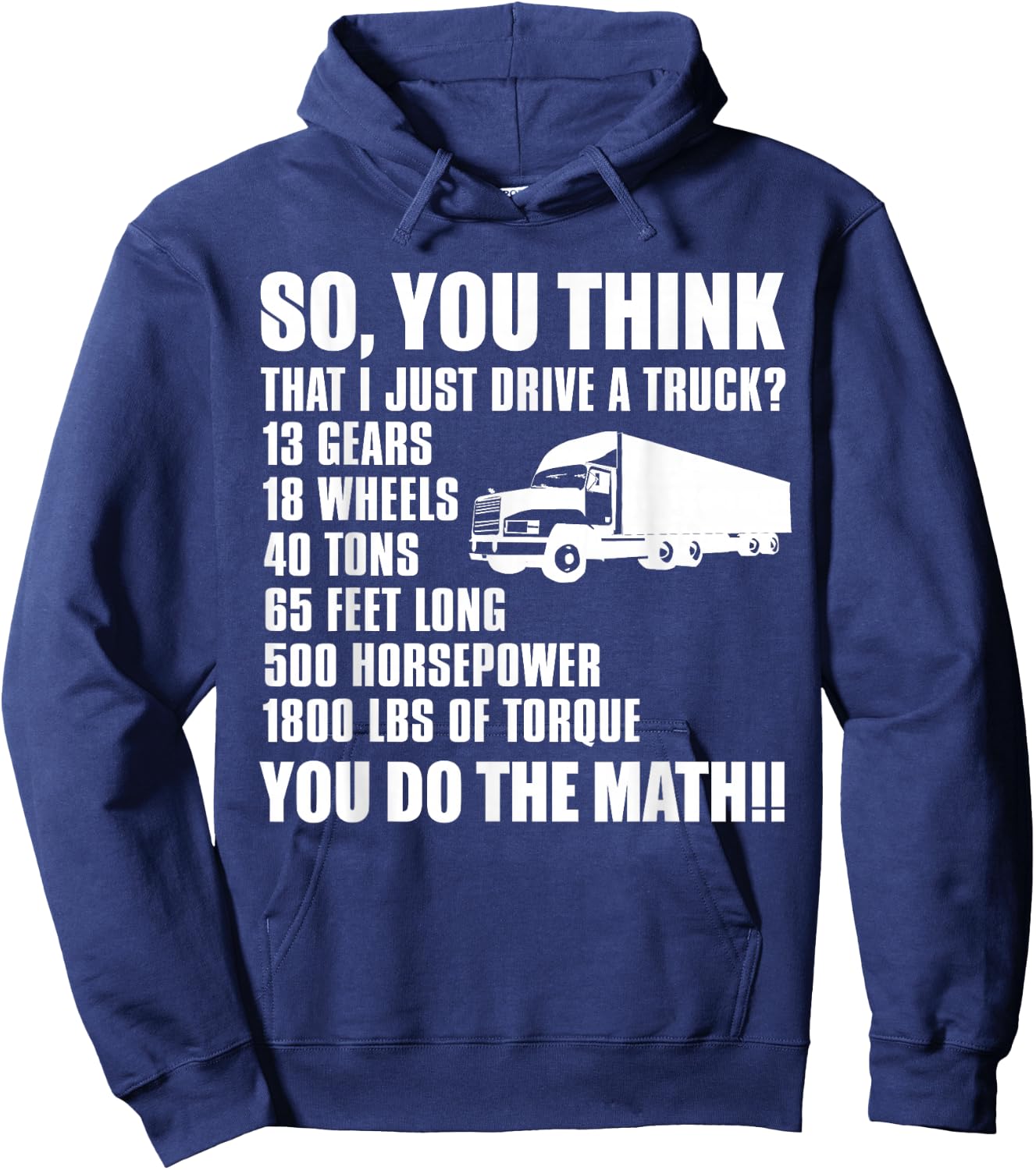 Truck Driver Funny - So You Think I Just Drive A Truck Hoodie - Hoodie | Navy