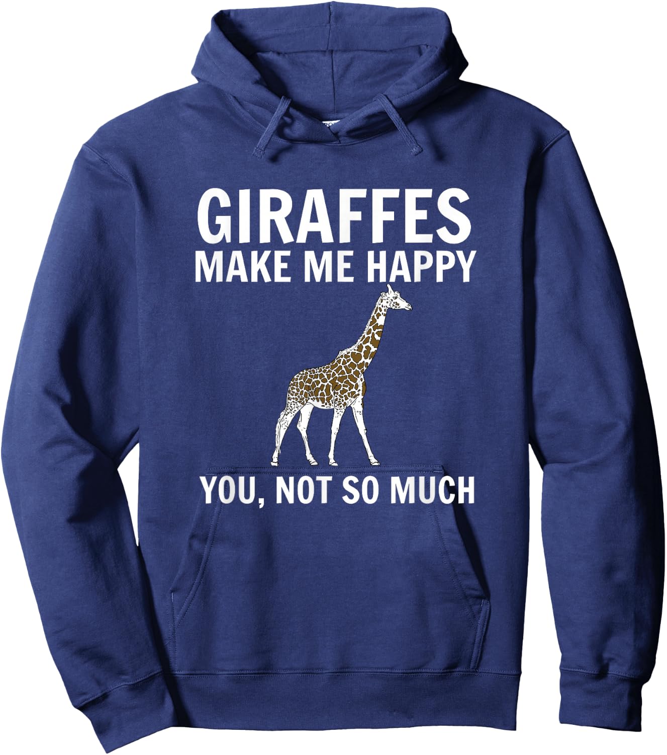 Giraffes Make Me Happy You Not So Much Giraffe Lover Hoodie - Hoodie | Navy