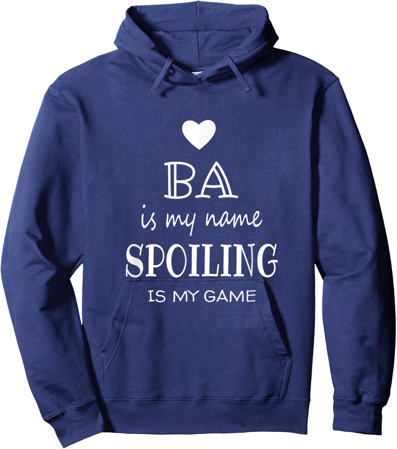 Ba Is My Name Funny Graphic Gifts for Ba Grandma Hoodie - Hoodie | Navy