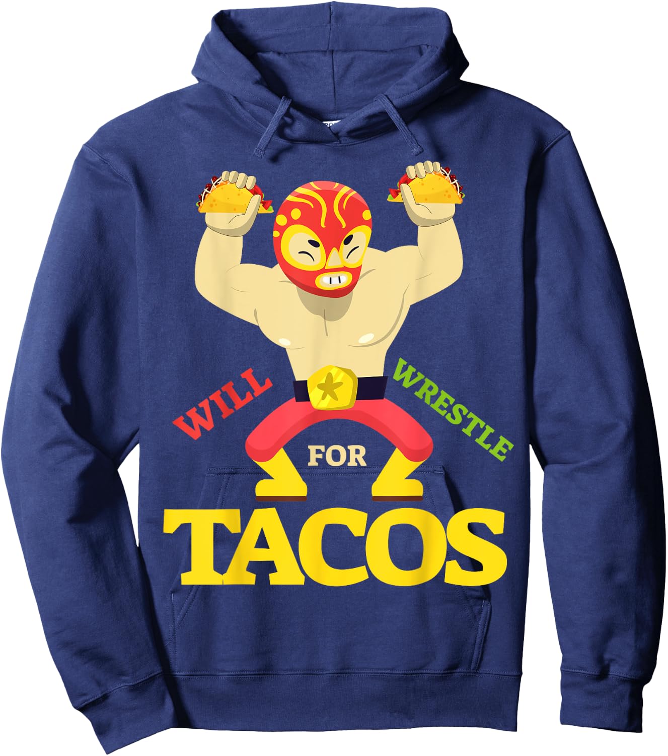 Will Wrestle for Taco Mexican Wrestler Cinco de Mayo Hoodie - Hoodie | Navy