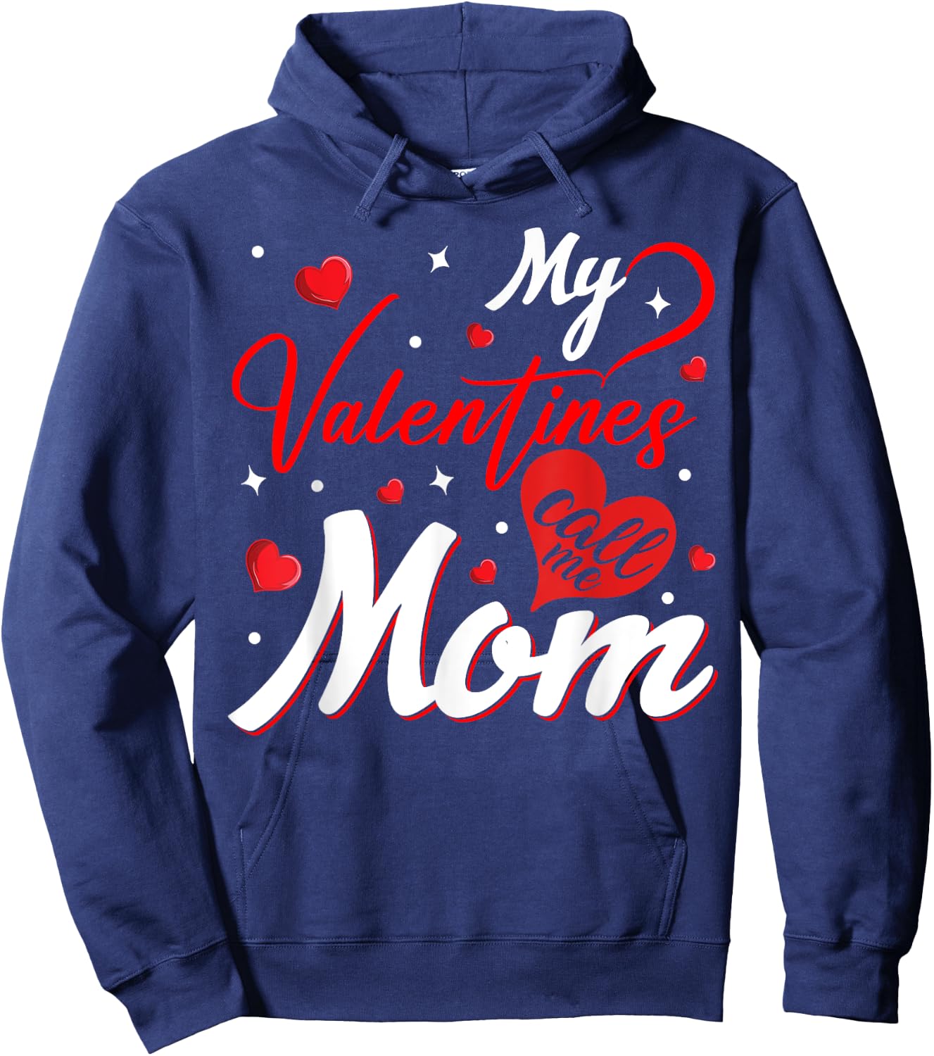 Valentines Day Mama Mommy My Valentine Calls Me Mom Hoodie - Hoodie | Navy