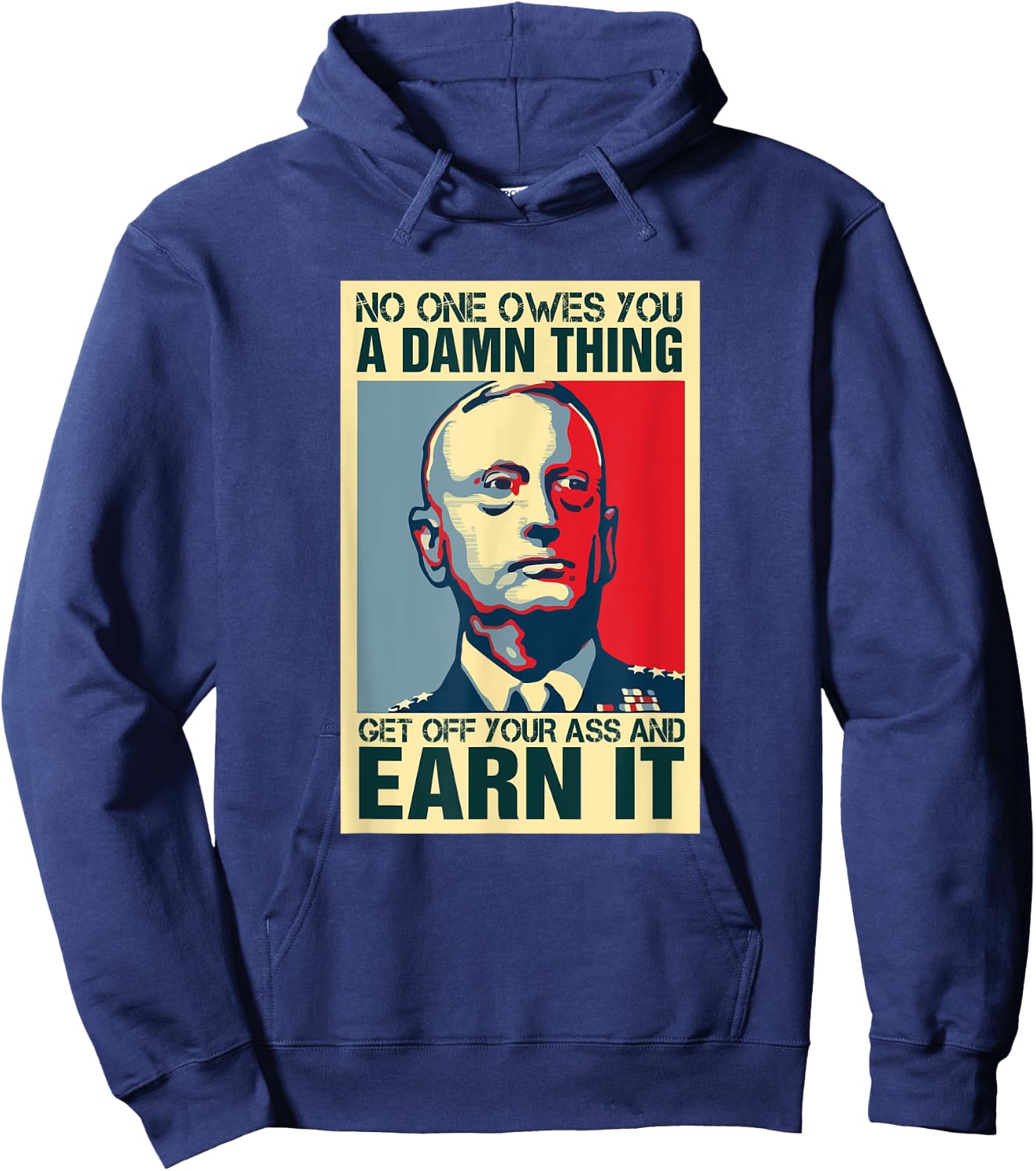 General Mattis Poster - No One Owes You Military Hoodie - Hoodie | Navy