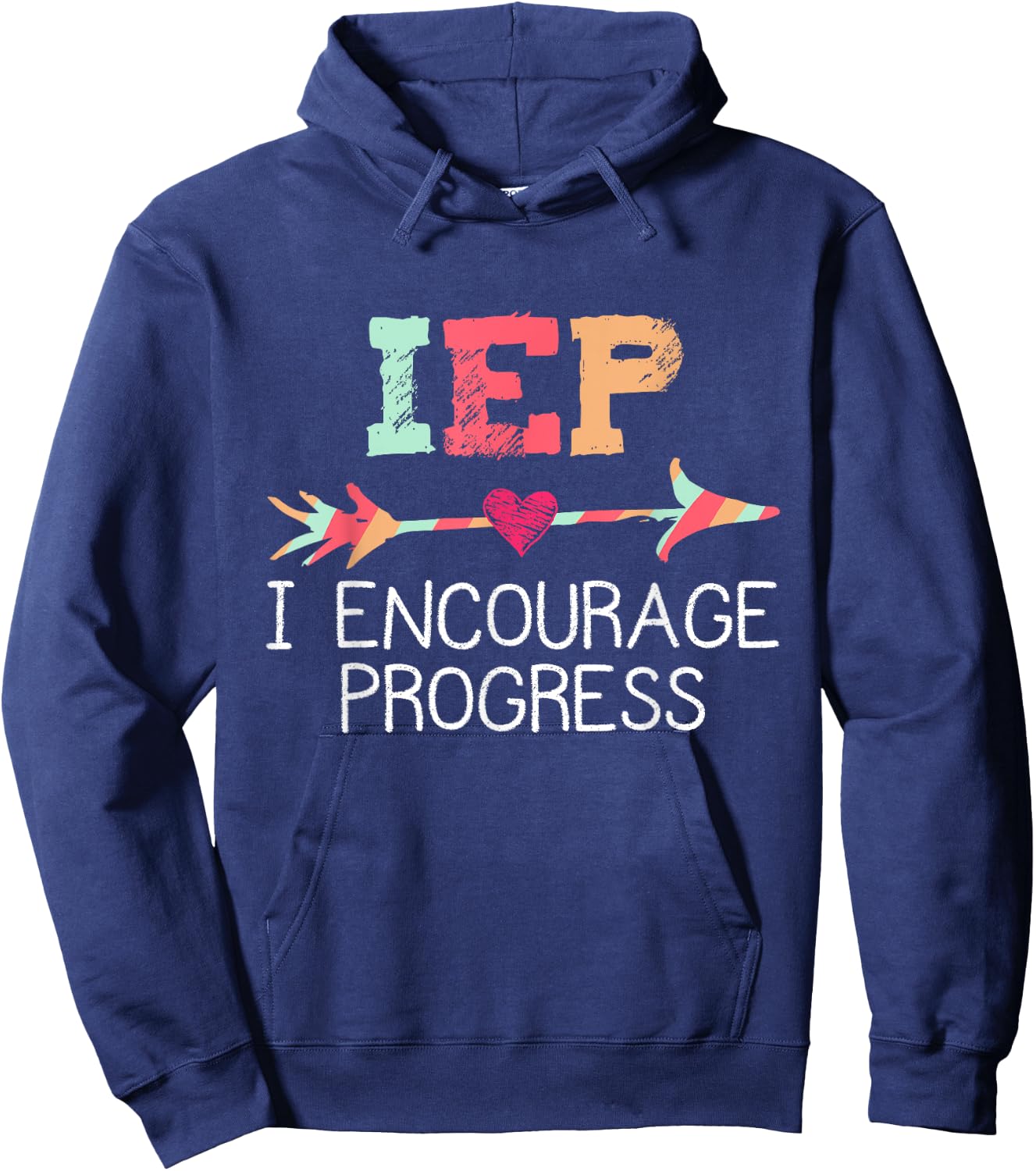 IEP I Encourage Progress Special Education School Teacher Hoodie - Hoodie | Navy