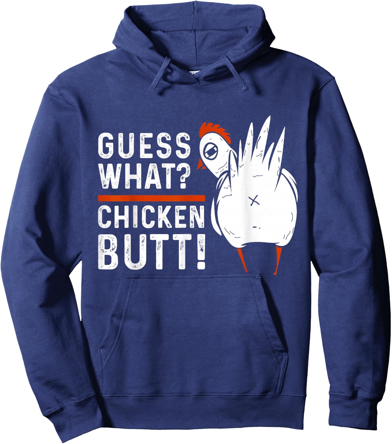 Funny Guess What? Chicken Butt! White Design Hoodie - Hoodie | Navy