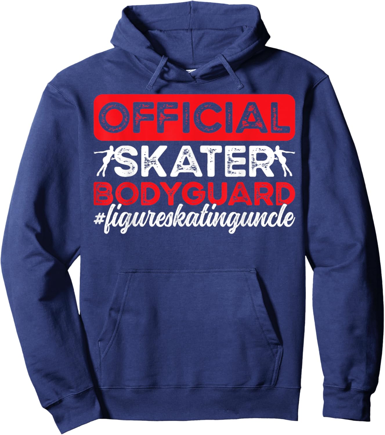 Skater Bodyguard Figure Skating Uncle Of A Figure Skater Hoodie - Hoodie | Navy