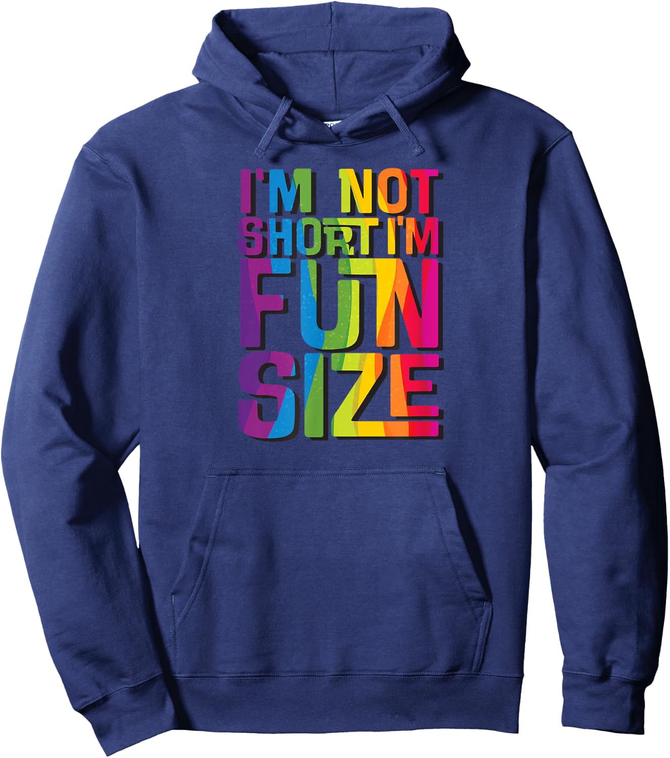 I'm not short I'm fun sized Funny Hoodie - Hoodie | Navy