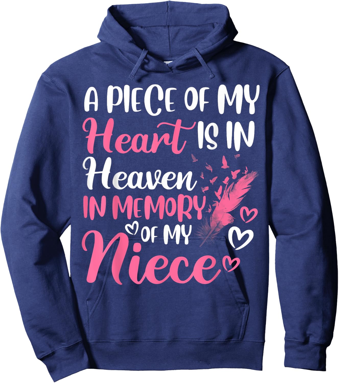 A piece of my heart is in heaven in memory of niece aunt Hoodie - Hoodie | Navy