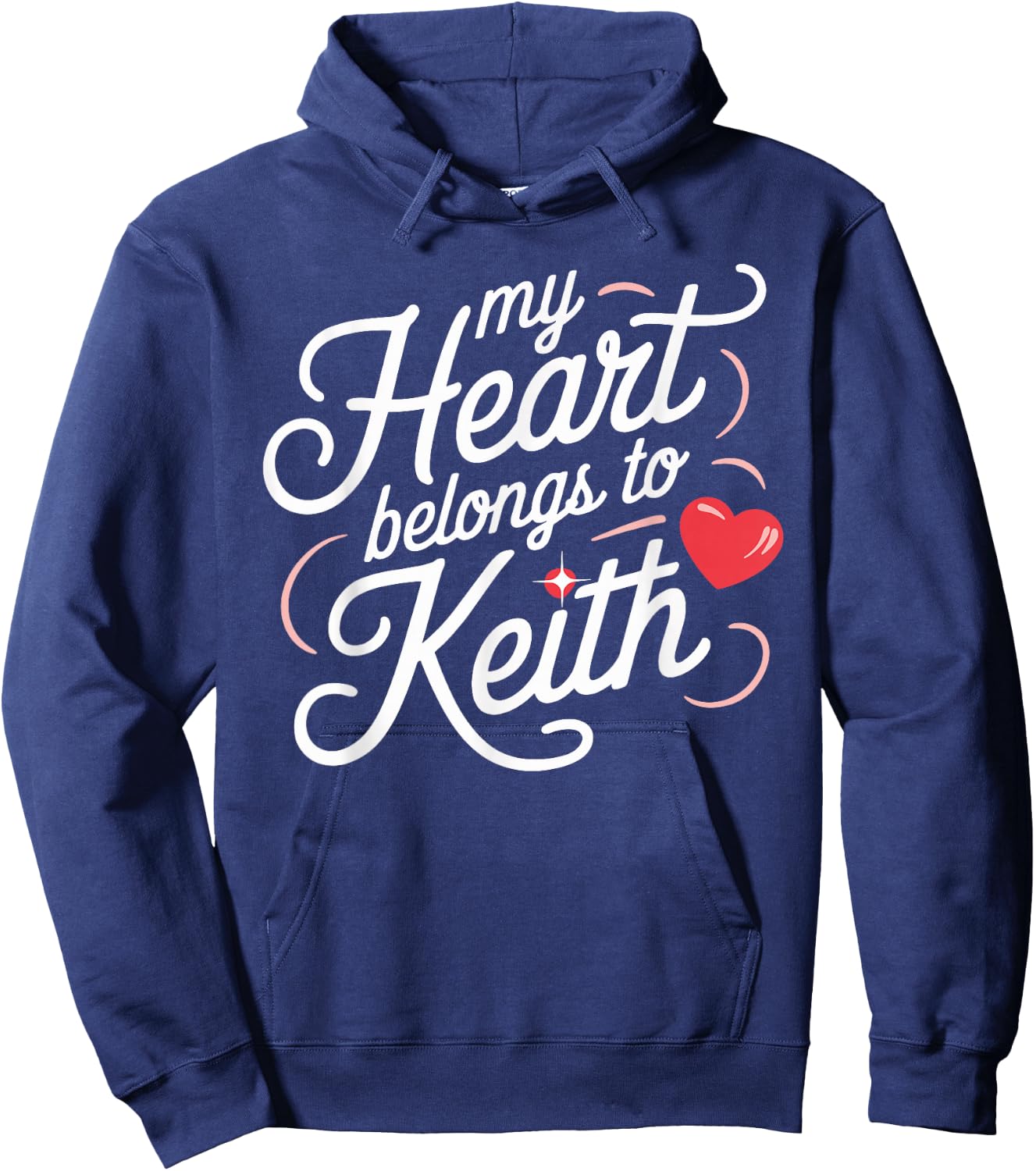 My Heart Belongs to Keith T Shirt Unique Keith Design Hoodie - Hoodie | Navy