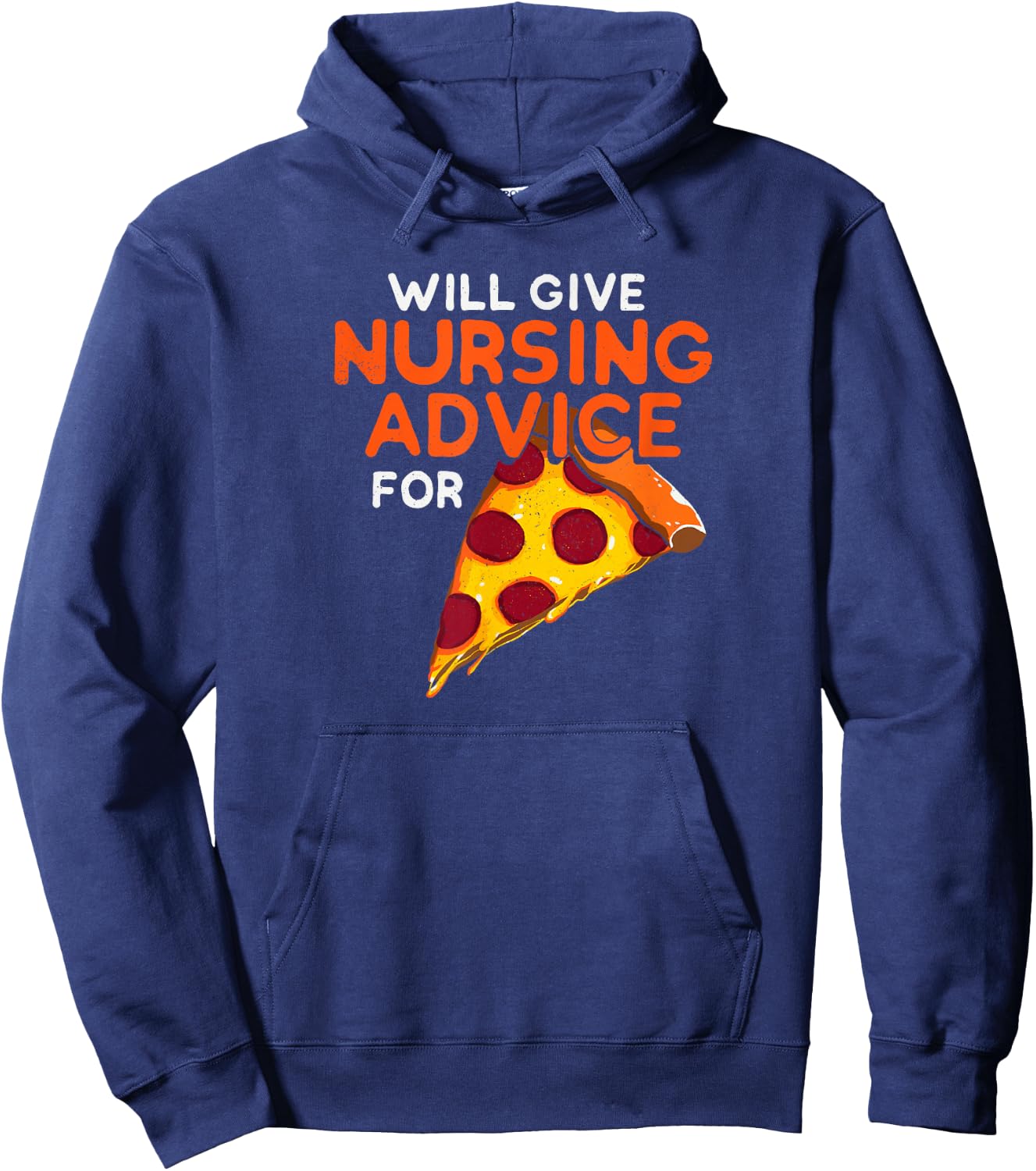 Will Give Nursing Advice For Pizza - Funny Foodie Nurse Hoodie - Hoodie | Navy
