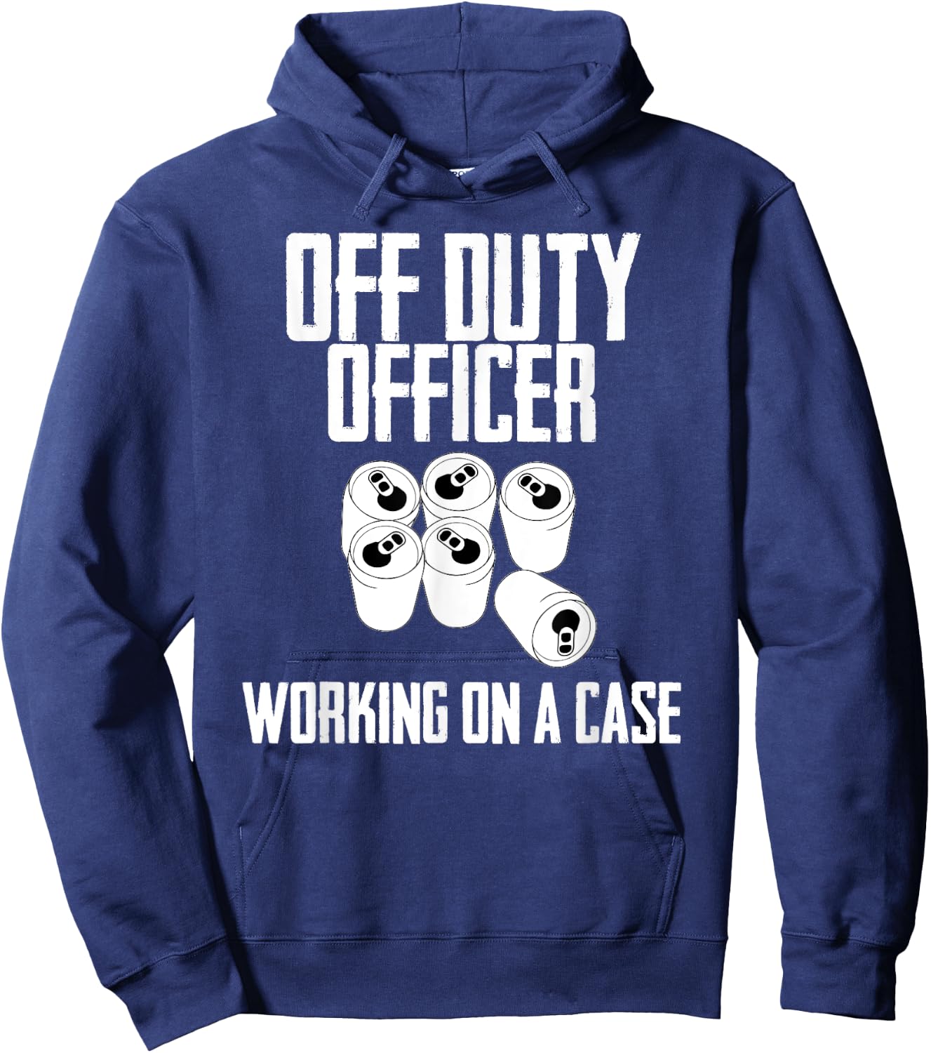 Off Duty Officer Working Case Funny Police Cop Beer Drinker Hoodie - Hoodie | Navy