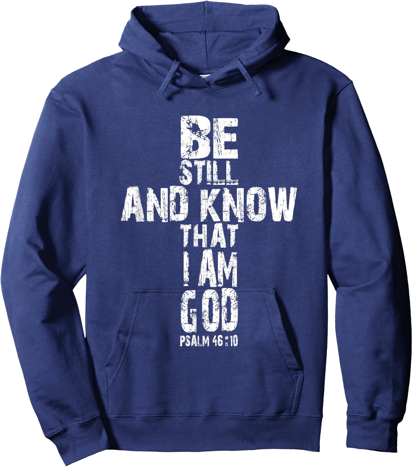 Be Still and Know That I am God T Shirt Christian Gift Hoodie - Hoodie | Navy