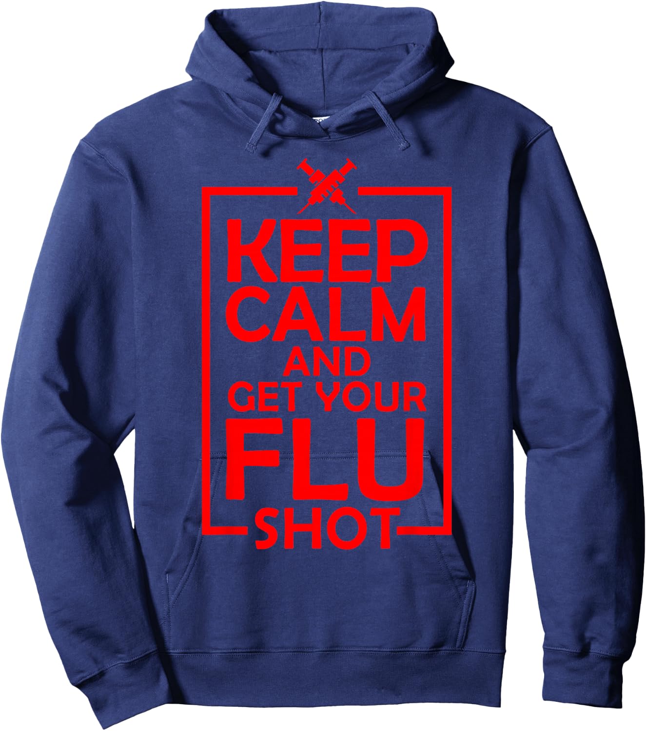 Cute Keep Calm Get Your Flu Shot | Funny Vaccination Gift Hoodie - Hoodie | Navy