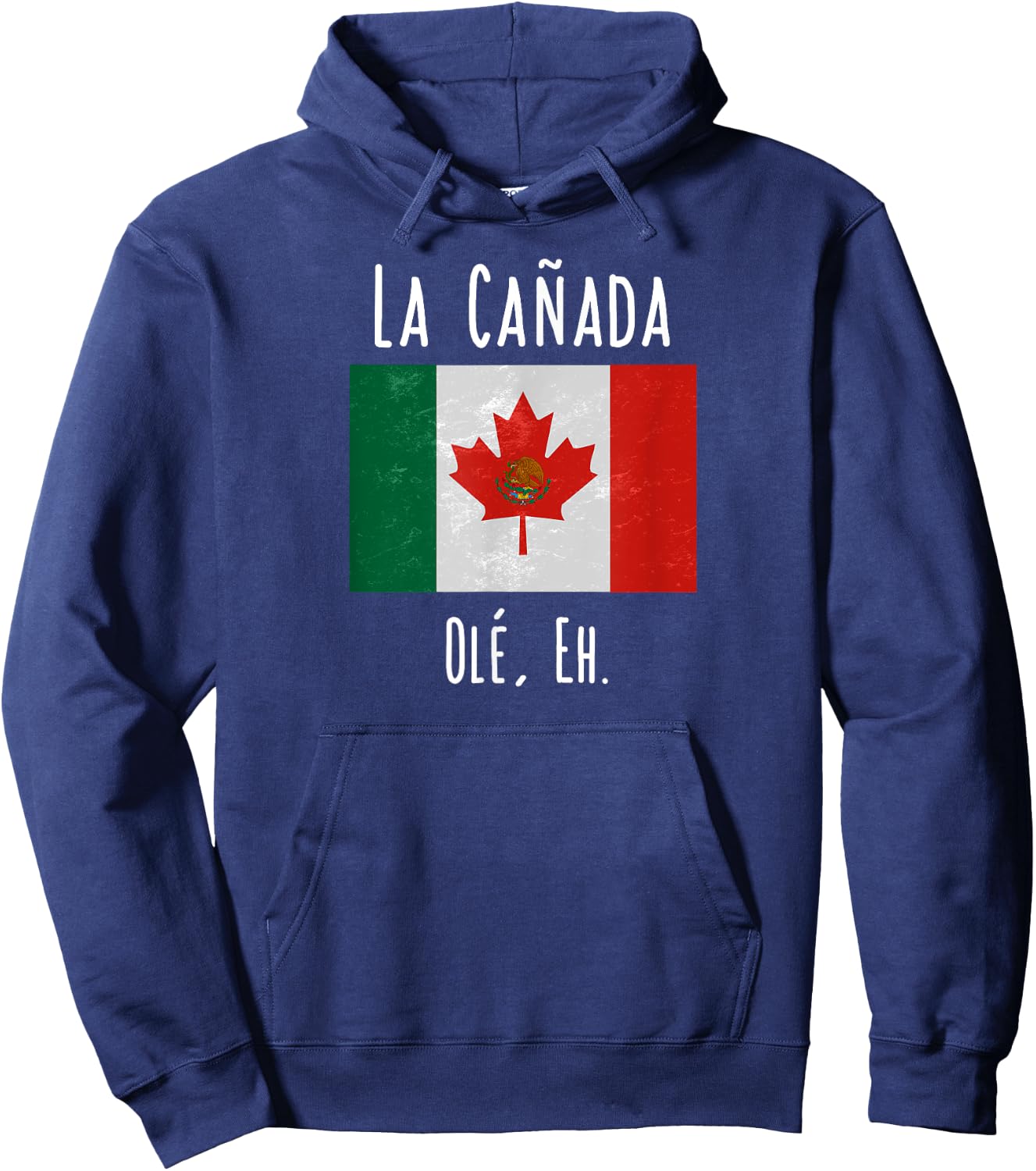 La Canada Funny Canada Mexico Shirt Hoodie - Hoodie | Navy