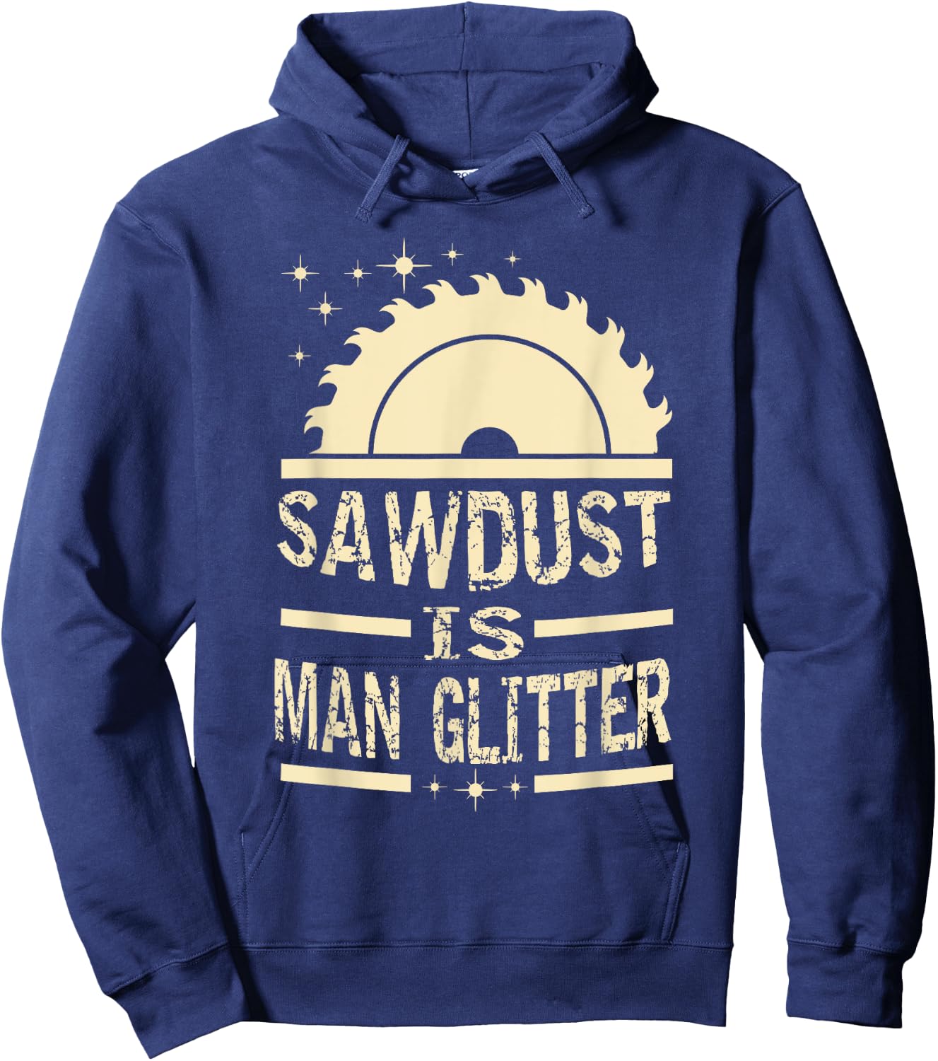 Sawdust is man glitter apparel Hoodie - Hoodie | Navy