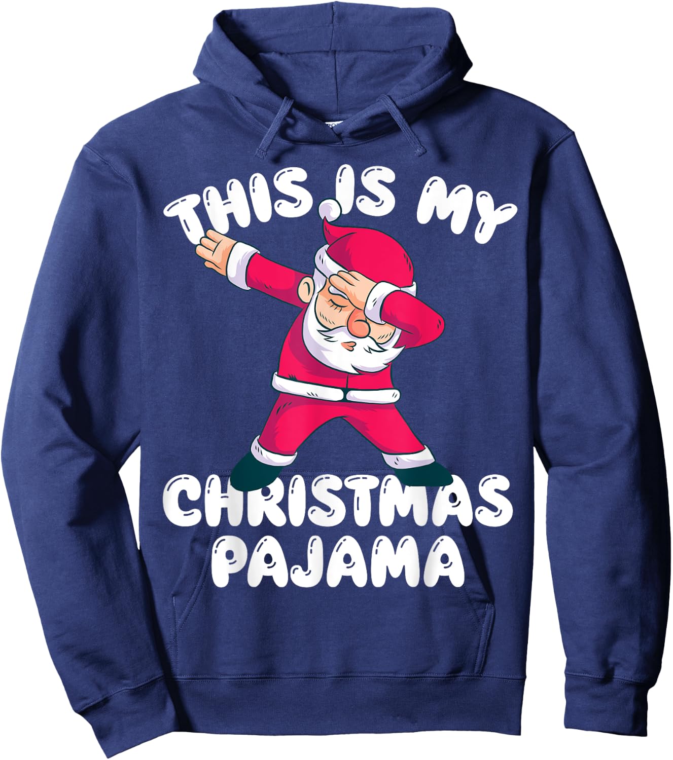 My Christmas Pajamas Dabbing Santa Pajamas Shirt Hoodie - Hoodie | Navy