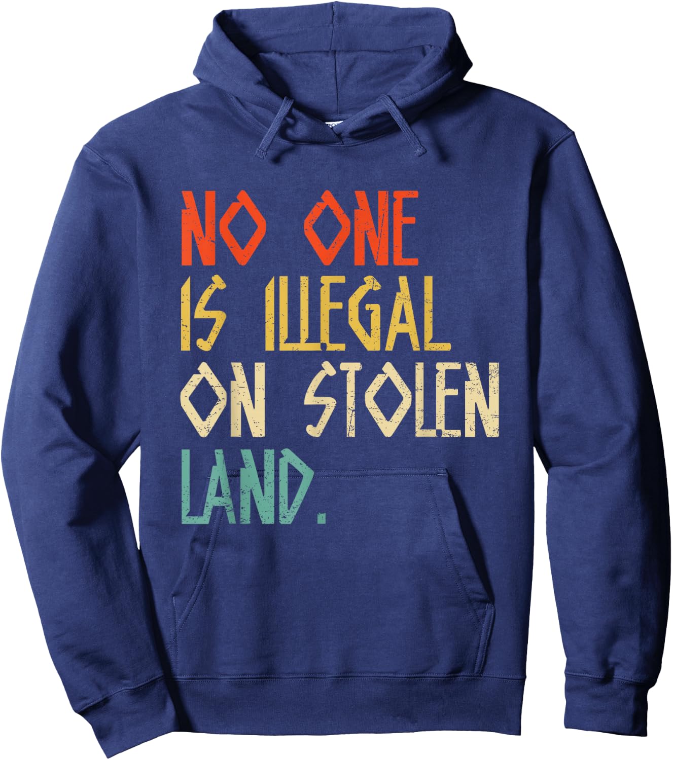 No One Is Illegal On Stolen Land Vintage Native American Hoodie - Hoodie | Navy