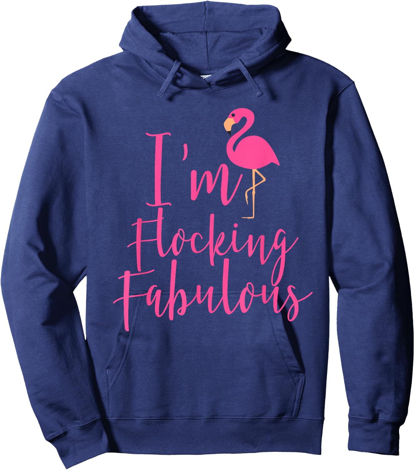 I'm Flocking Fabulous Fun Flamingo Hoodie - Hoodie | Navy