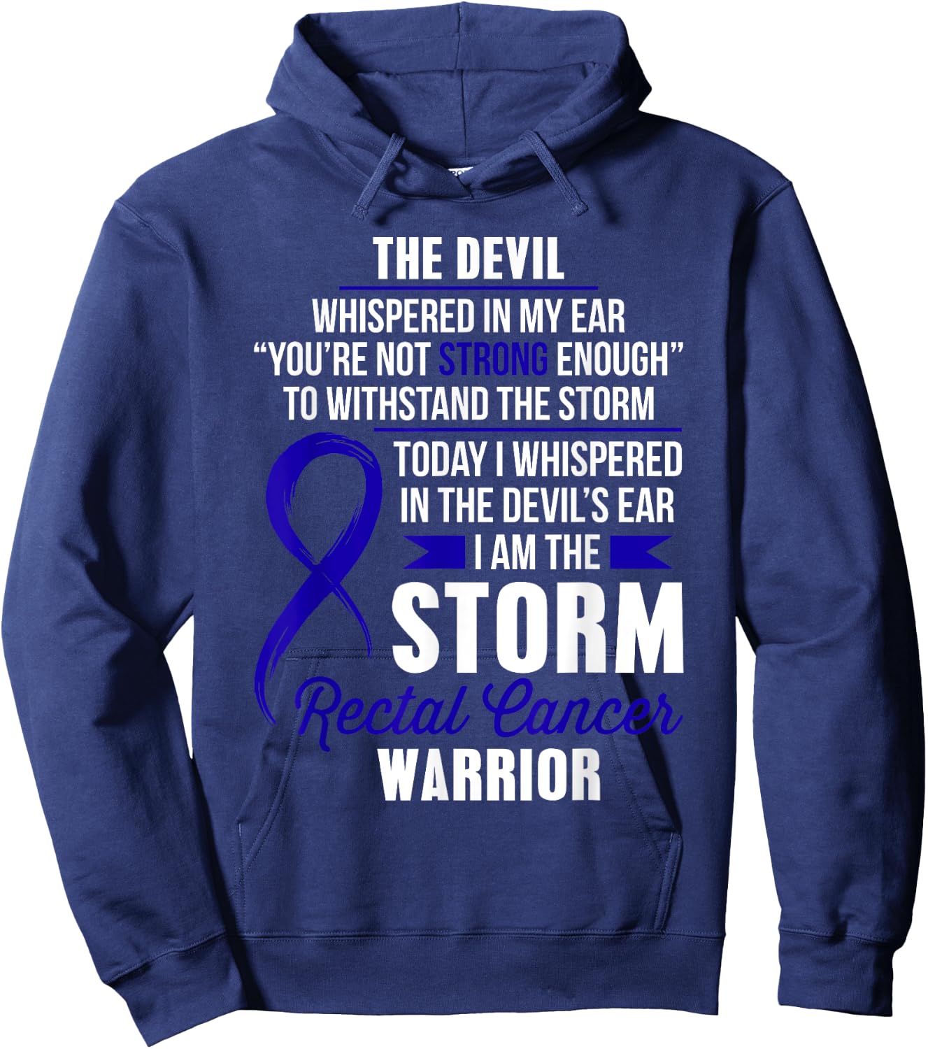 Rectal Cancer Warrior - I am the Storm Hoodie - Hoodie | Navy