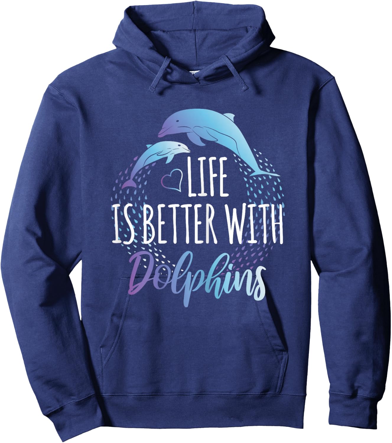 Life is Better with Dolphins Women Girls Gift Dolphin Lover Hoodie - Hoodie | Navy