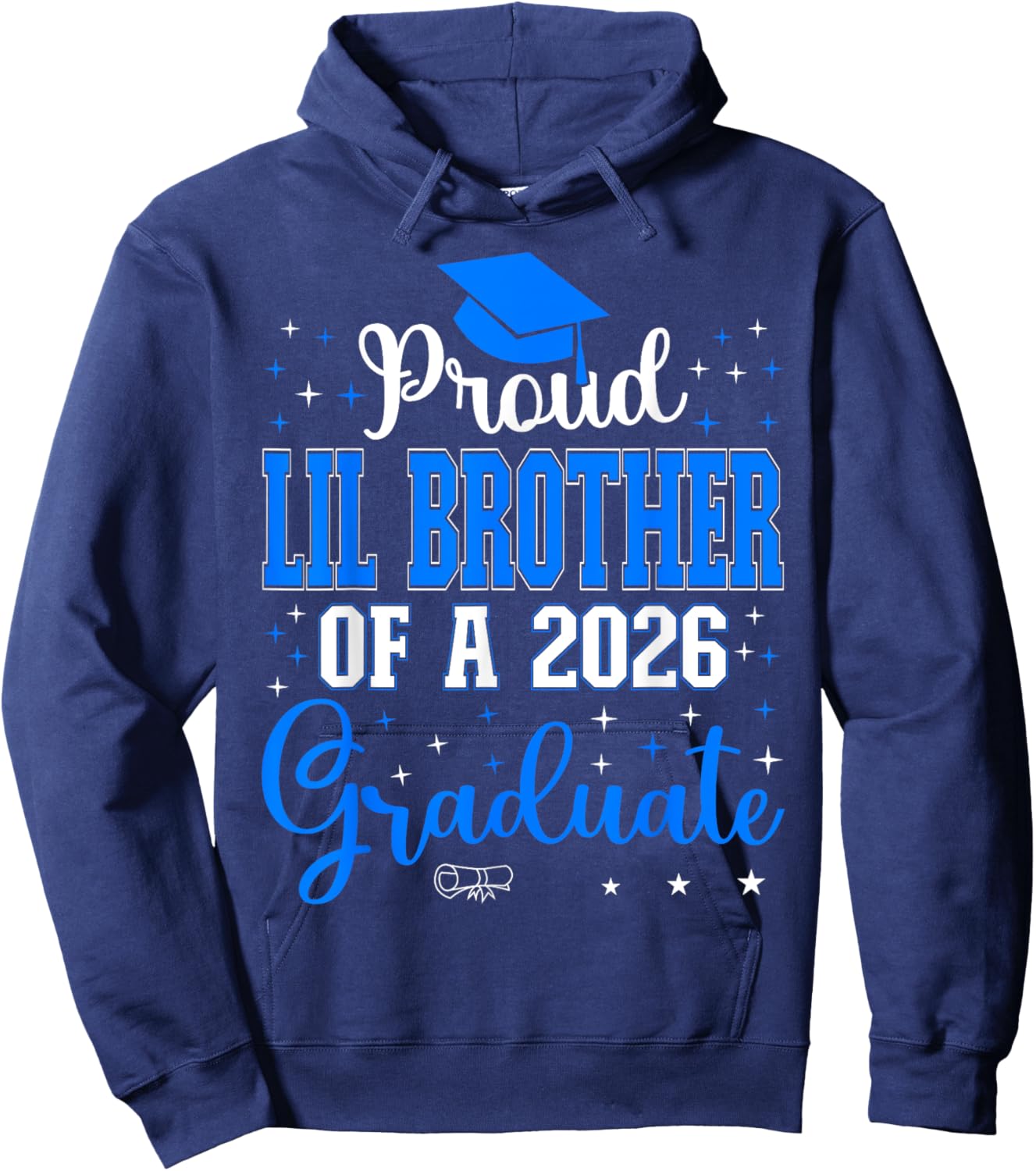 Proud Lil Brother of a Class of 2026 Graduate for Graduation Hoodie - Hoodie | Navy