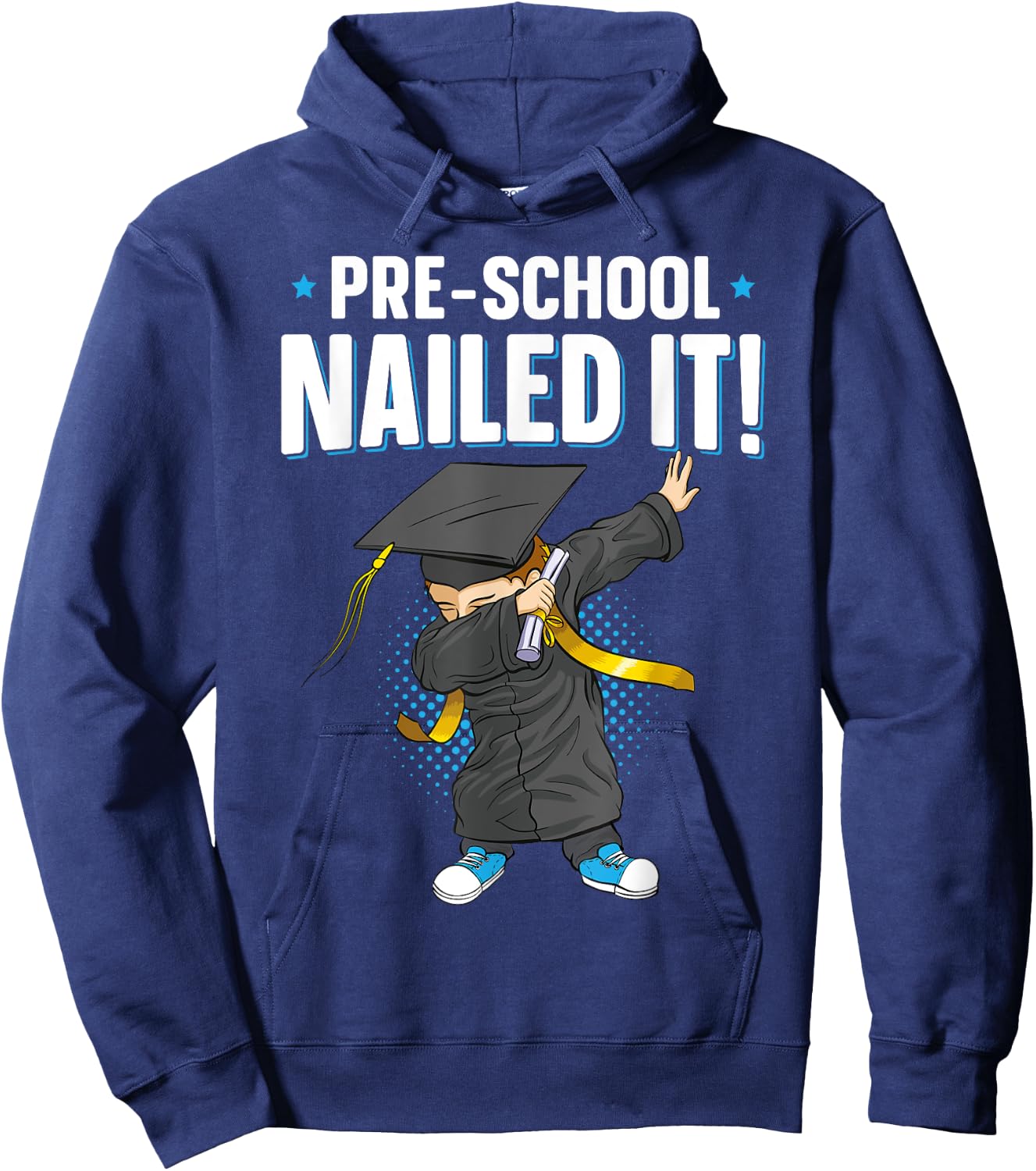 Dabbing Graduation Boy PreSchool Nailed It Class Of 2025 Hoodie - Hoodie | Navy