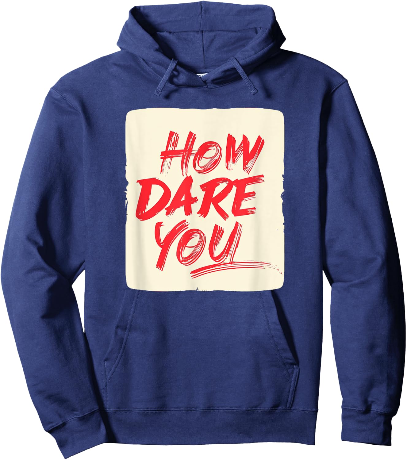 Funny How dare you Saying Costume Hoodie - Hoodie | Navy