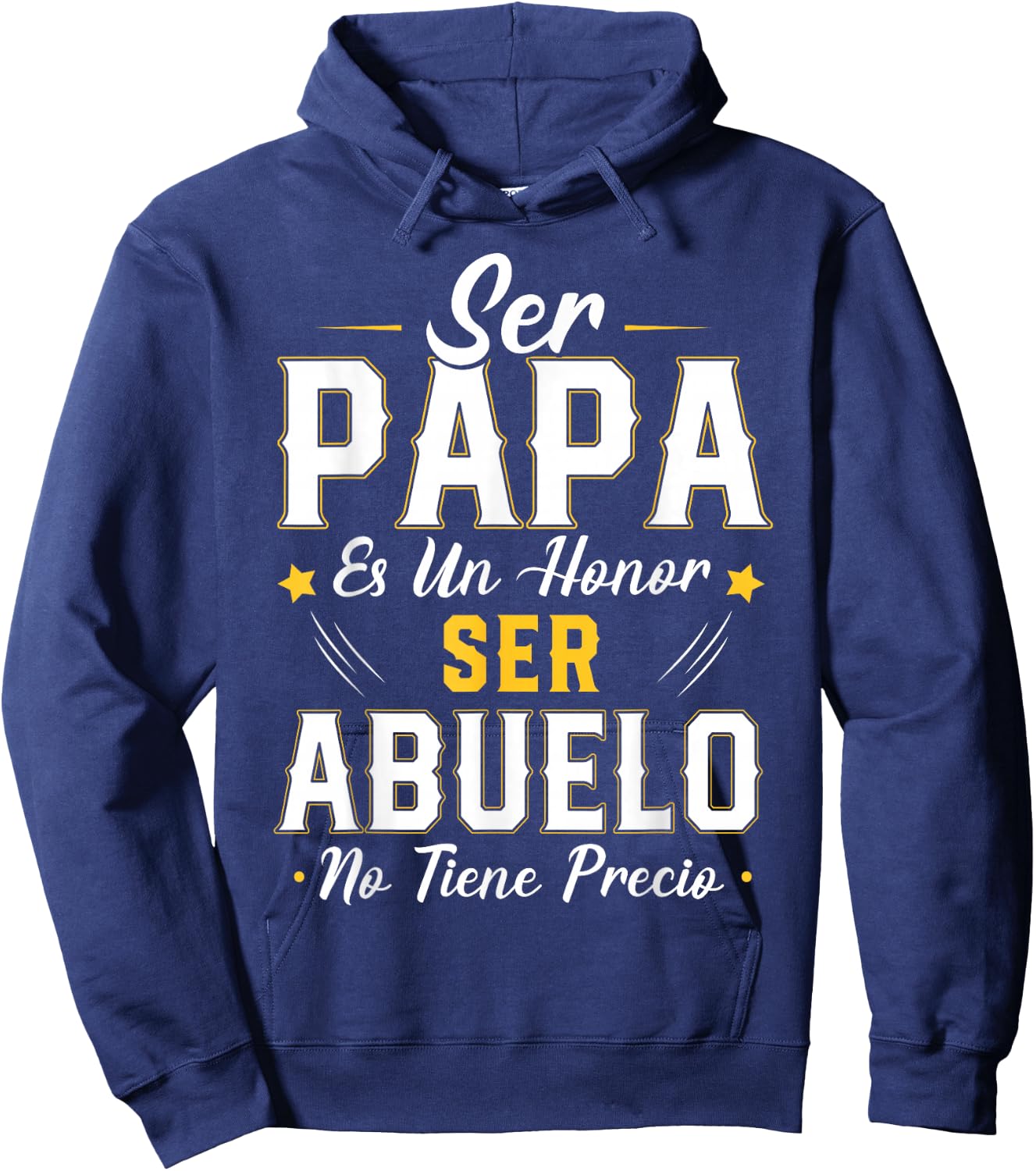 Ser Papa ES Un Honor Ser Abuelo No Tiene Precio Abuelo Hoodie - Hoodie | Navy