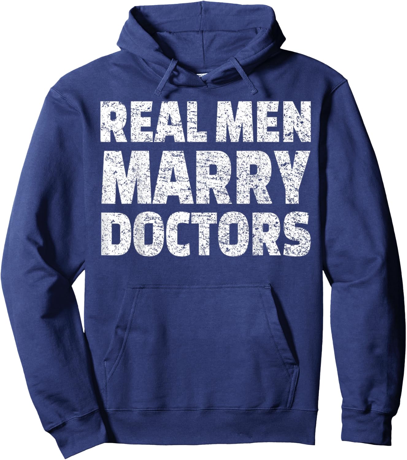 Real Men Marry Doctors Husband Married To A Doctor Hoodie - Hoodie | Navy
