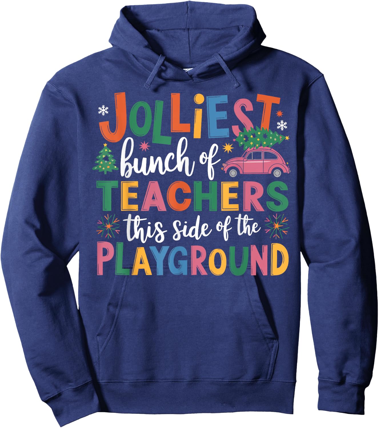 Jolliest Bunch Of Teachers This Side Of The Playground Xmas Hoodie - Hoodie | Navy