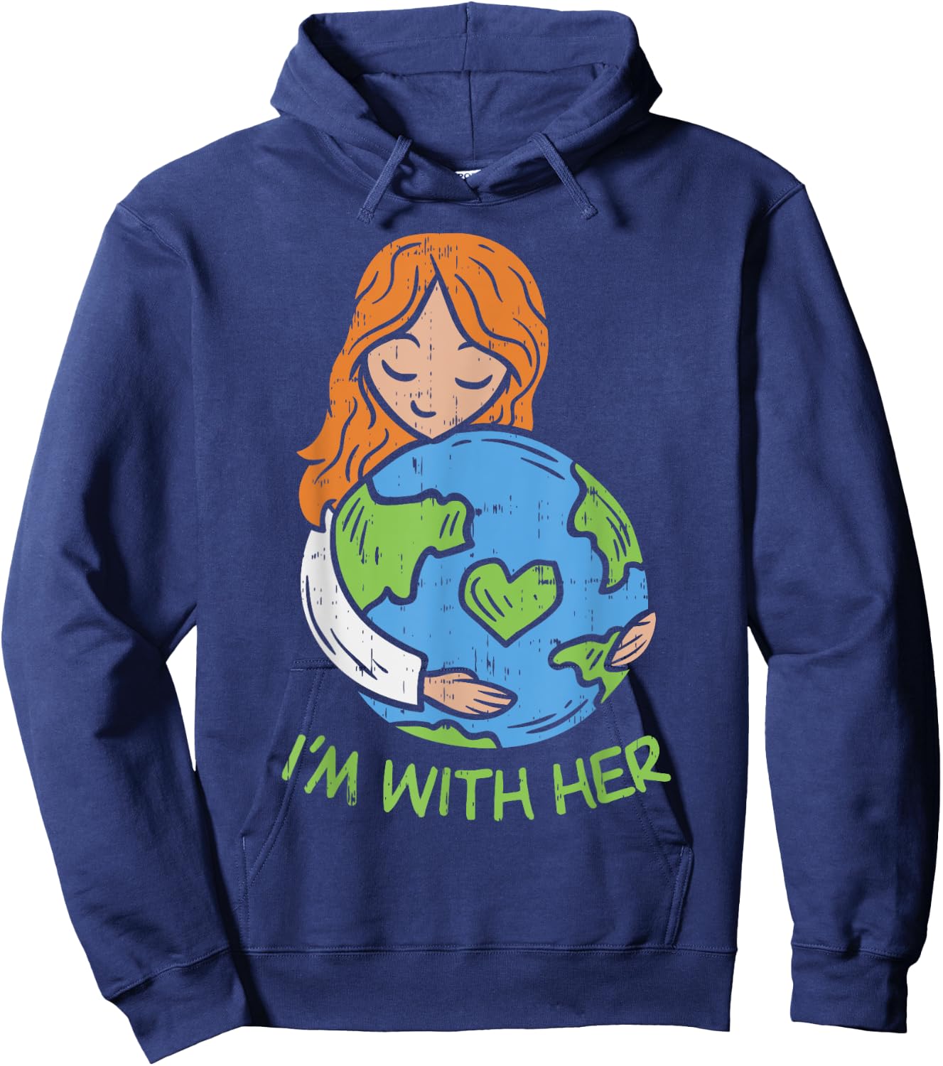 Im With Her Earth Day Shirt Pro Save Environment Eco Hoodie - Hoodie | Navy