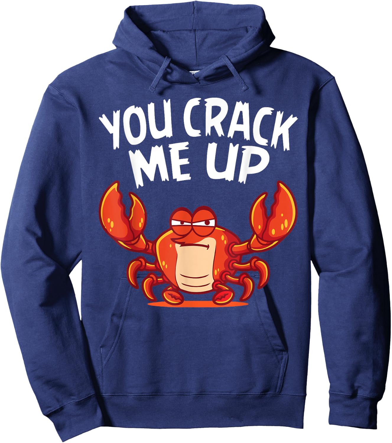 You Crack Me Up Crab Lover Sea Animals Crabbing Hoodie - Hoodie | Navy