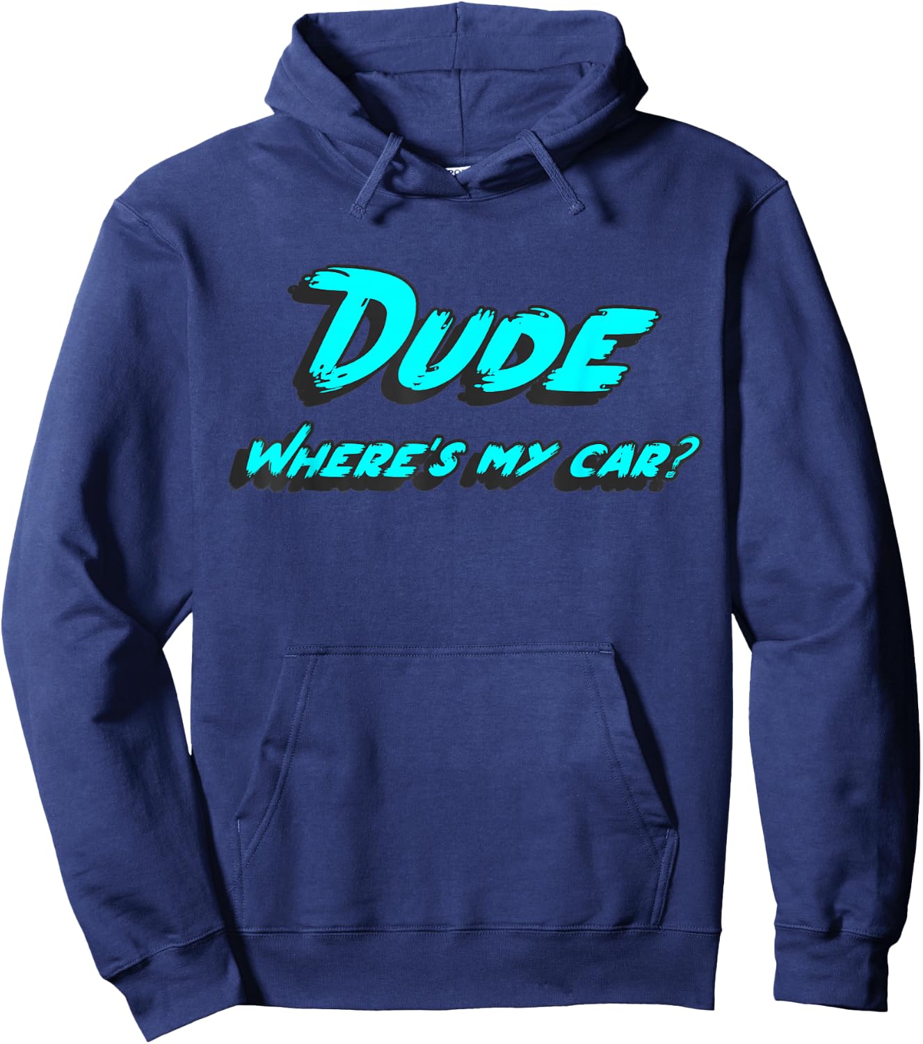 Dude where's my car Hoodie - Hoodie | Navy