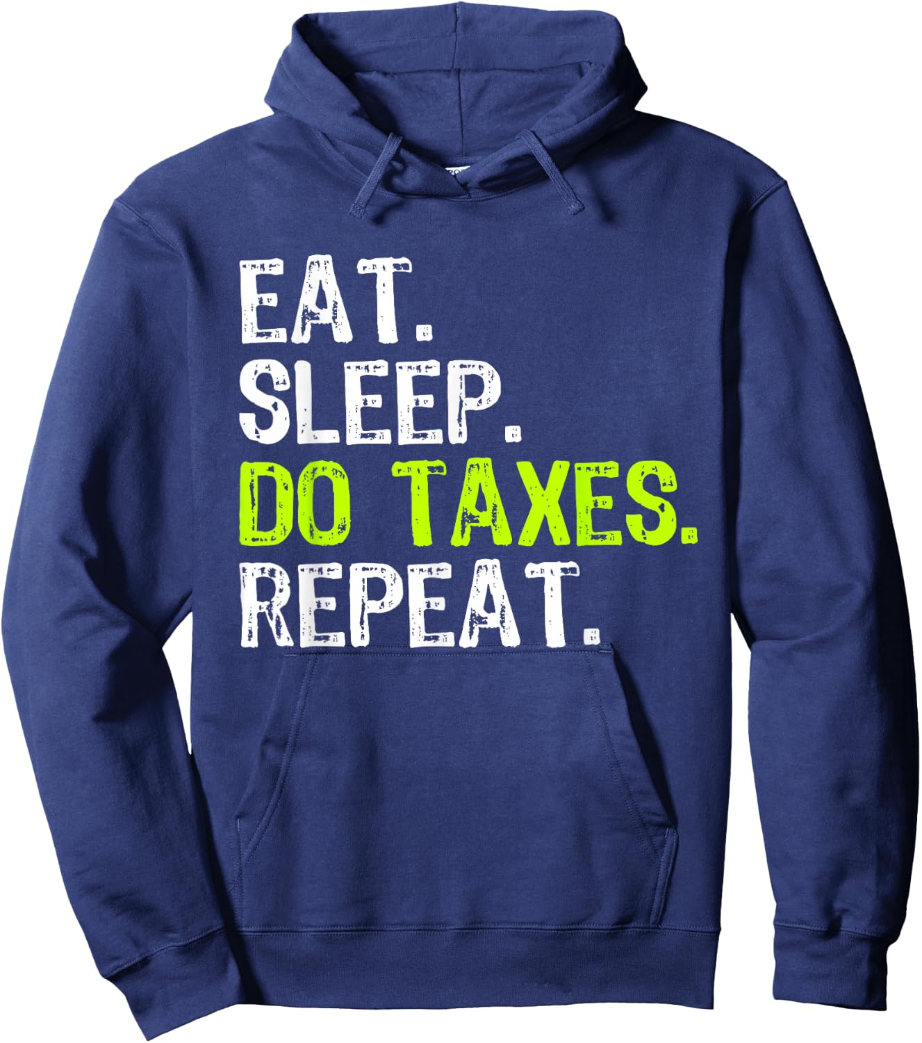 Eat Sleep Do Taxes Repeat Accountant Accounting Funny CPA Hoodie - Hoodie | Navy