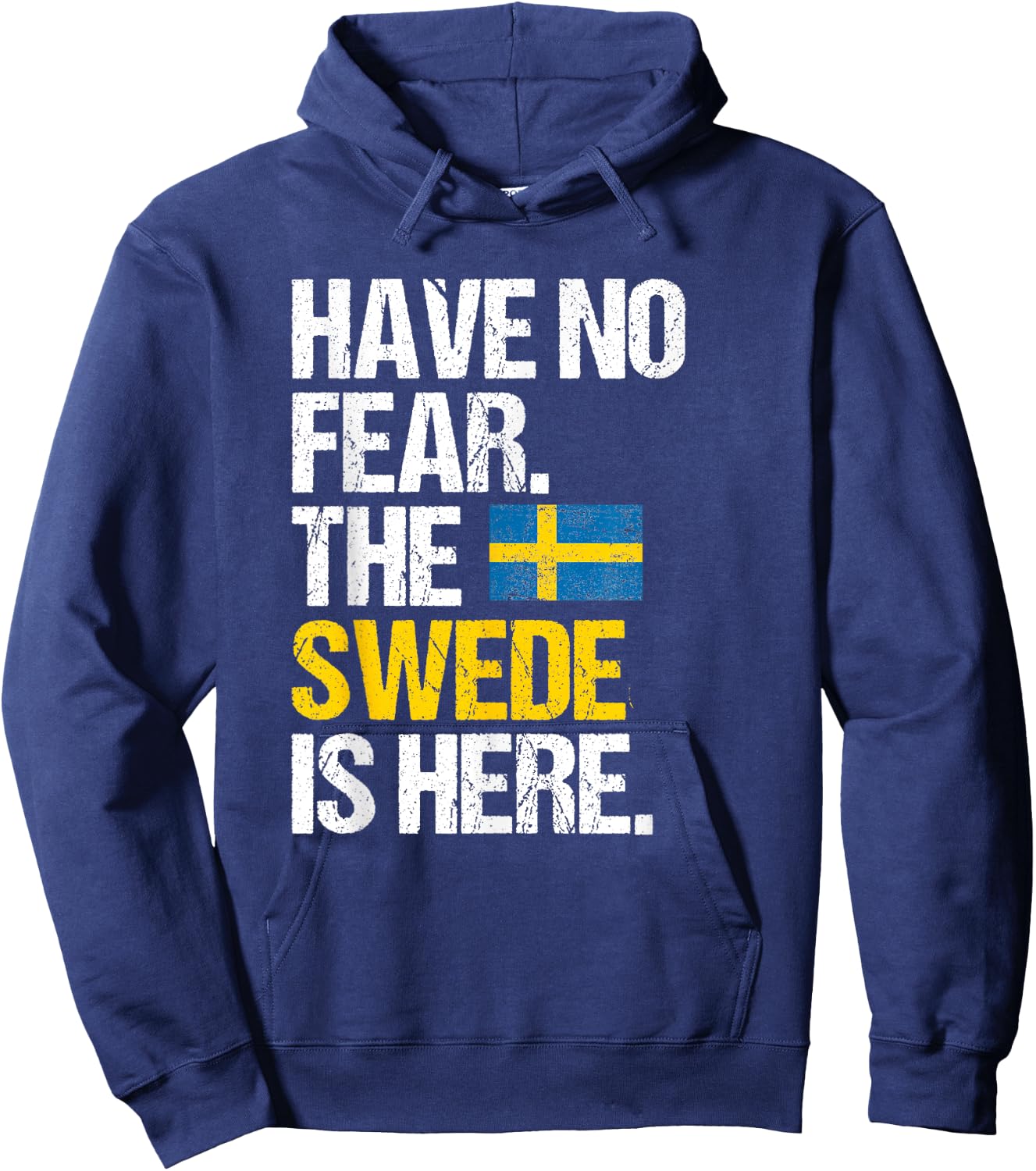 Have No Fear The Swede Is Here Hoodie - Hoodie | Navy
