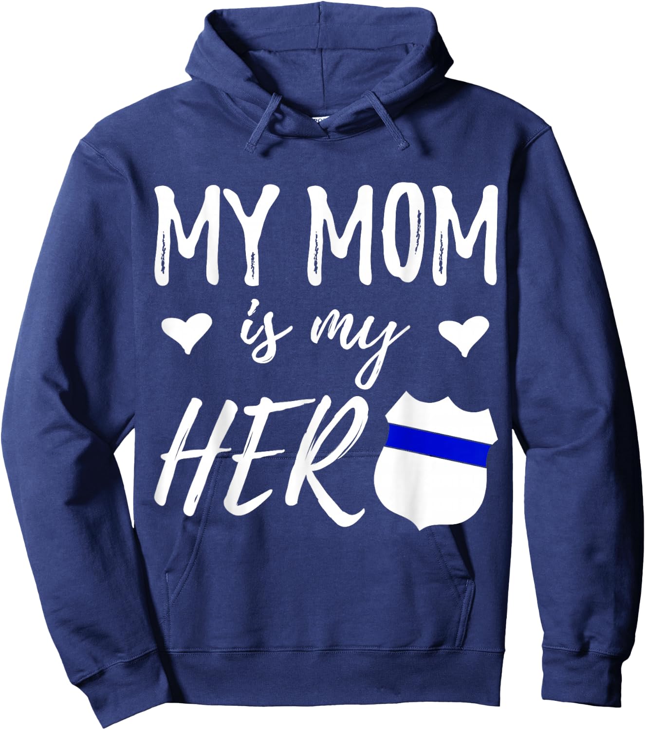 My Mom is my Hero - Police Officer Mom Shirt Hoodie - Hoodie | Navy