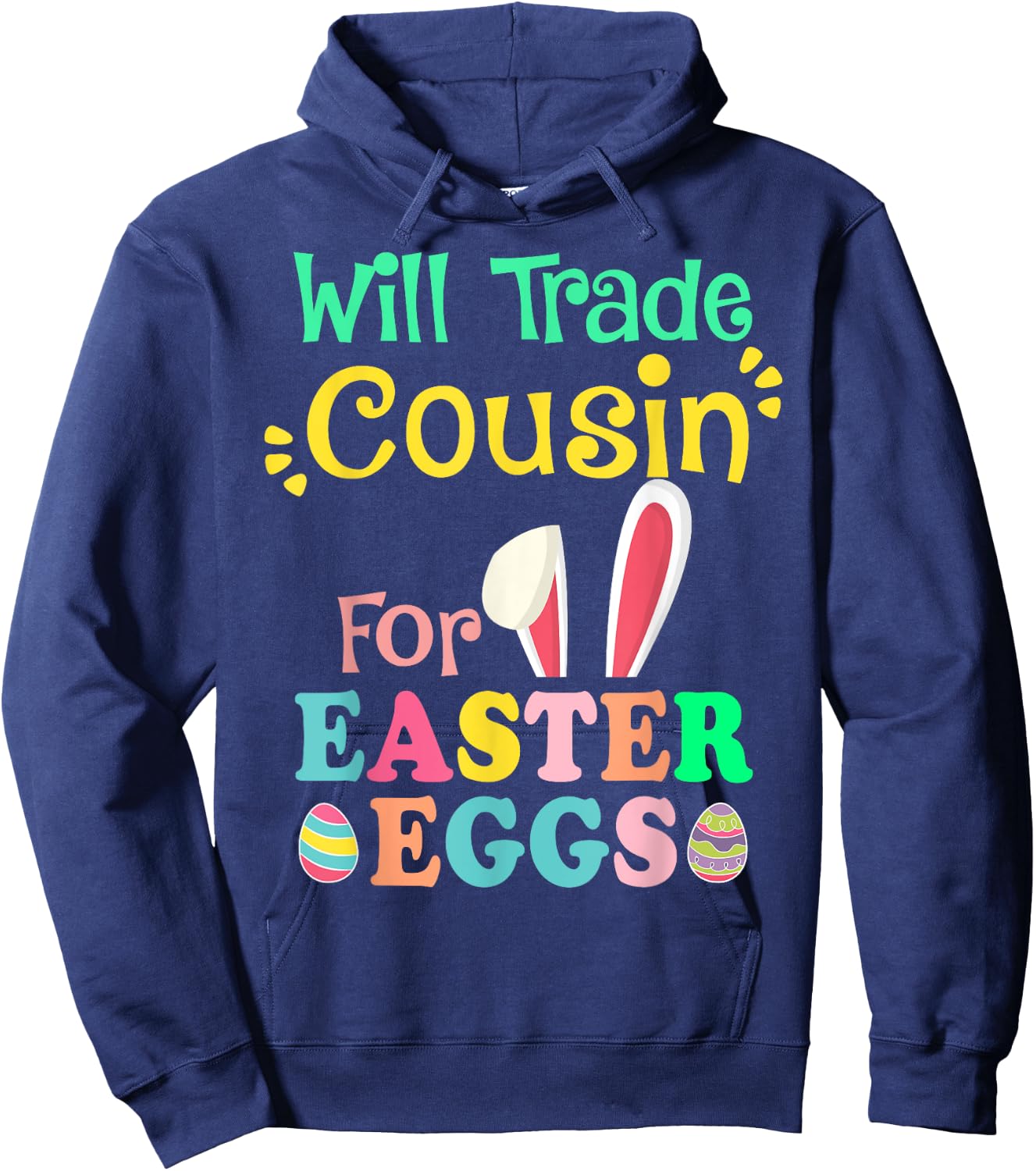 Will Trade Cousin for Eggs Easter Day Boys Girls Gift Hoodie - Hoodie | Navy
