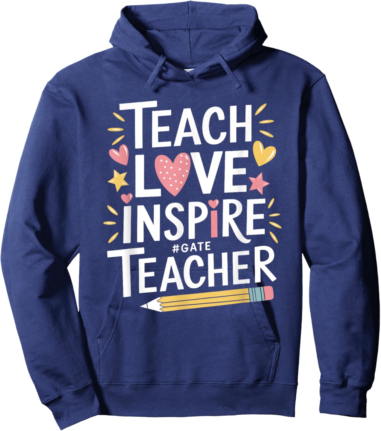 School Education Teaching, Teach Love Inspire Gate Teacher Hoodie - Hoodie | Navy
