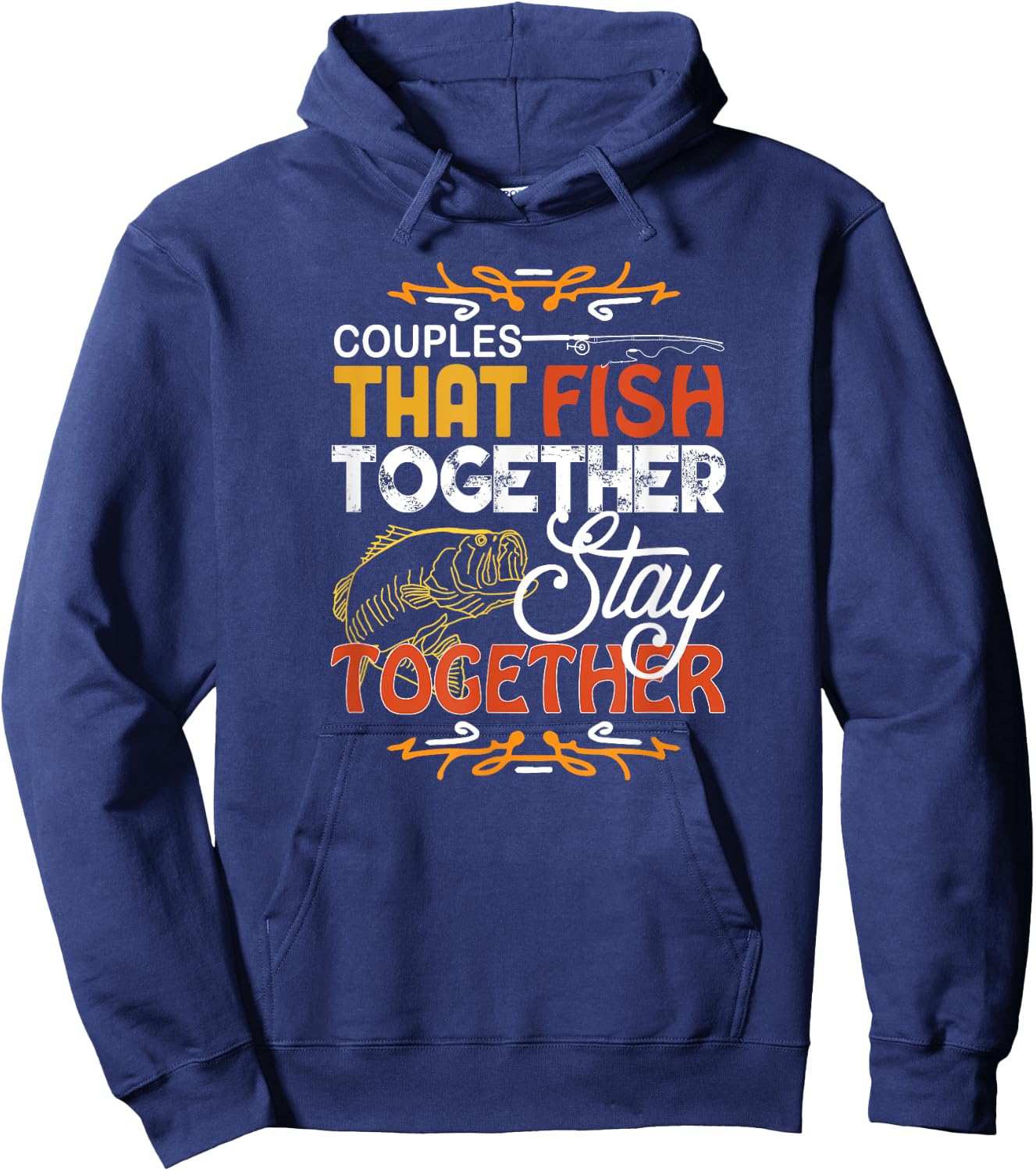 Couples That Fish Together Matching Couples Fishing Gift Hoodie - Hoodie | Navy