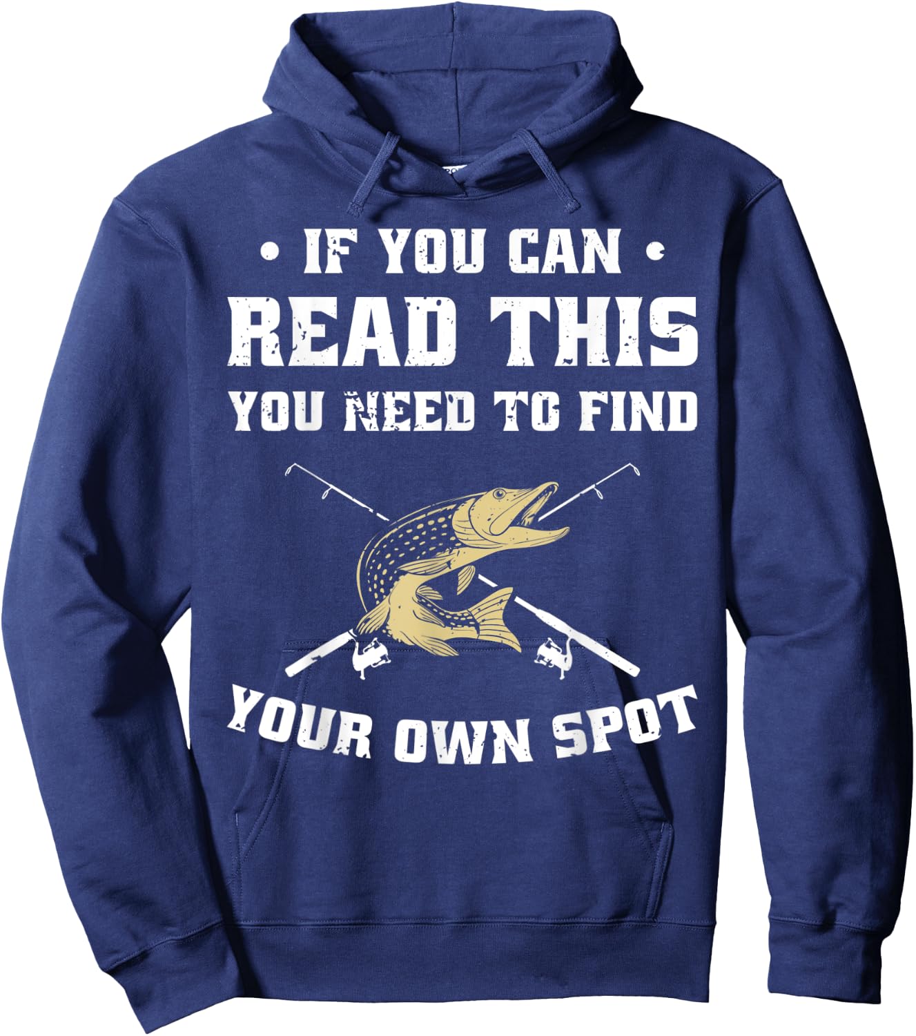 If You Can Read This You Need To Find Your Own Spot - Funny Hoodie - Hoodie | Navy