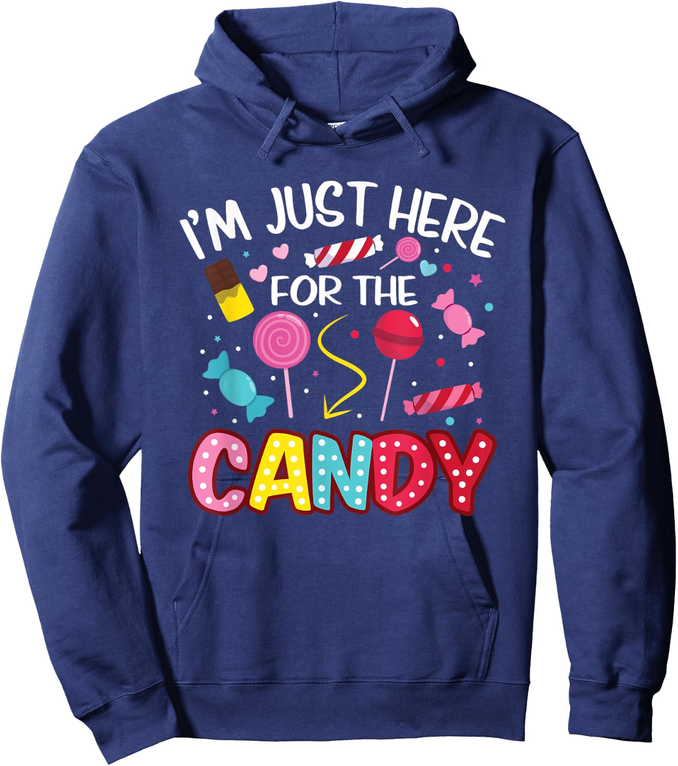 I'm Just Here For The Candy Halloween Cute Lollipop Sweets Hoodie - Hoodie | Navy