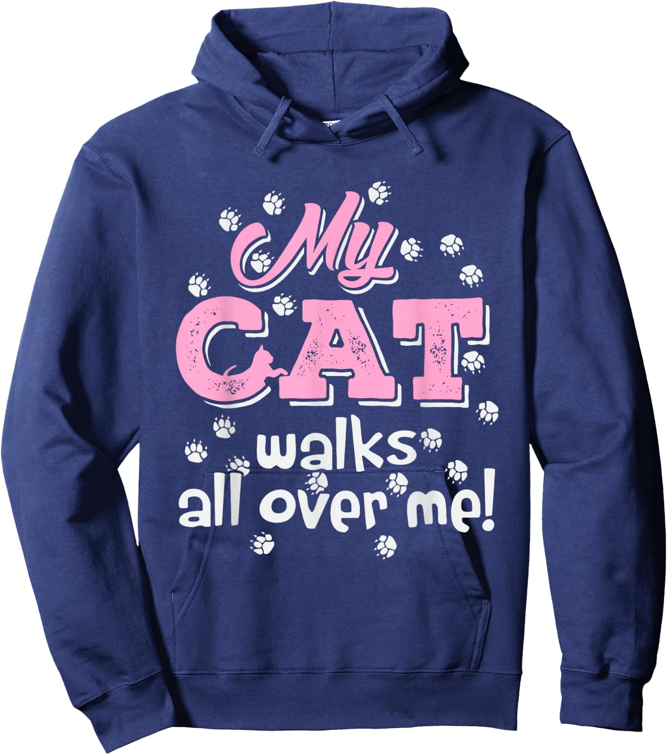 My Cat Walks all over me Funny Graphic Novelty Vintage Men Women Hoodie - Hoodie | Navy