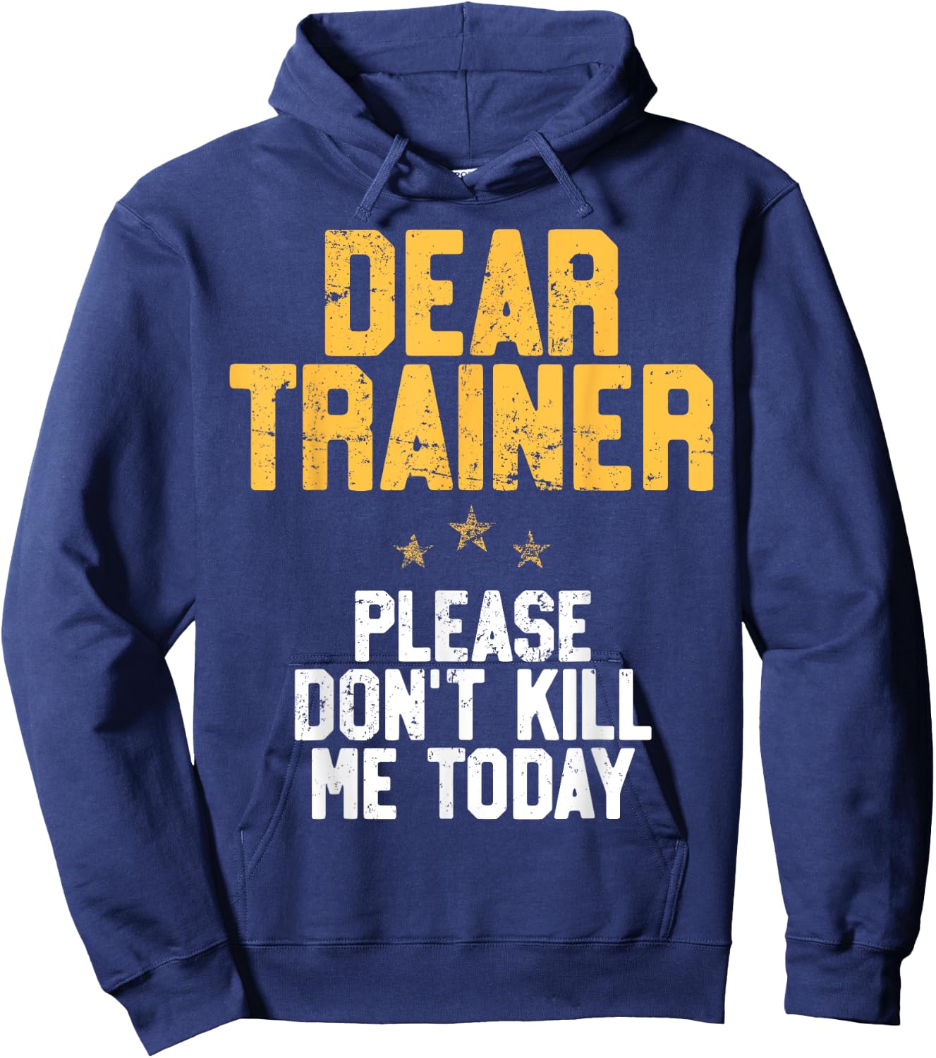 Dear Trainer Please Don't Kill Me, Funny Workout Hoodie - Hoodie | Navy