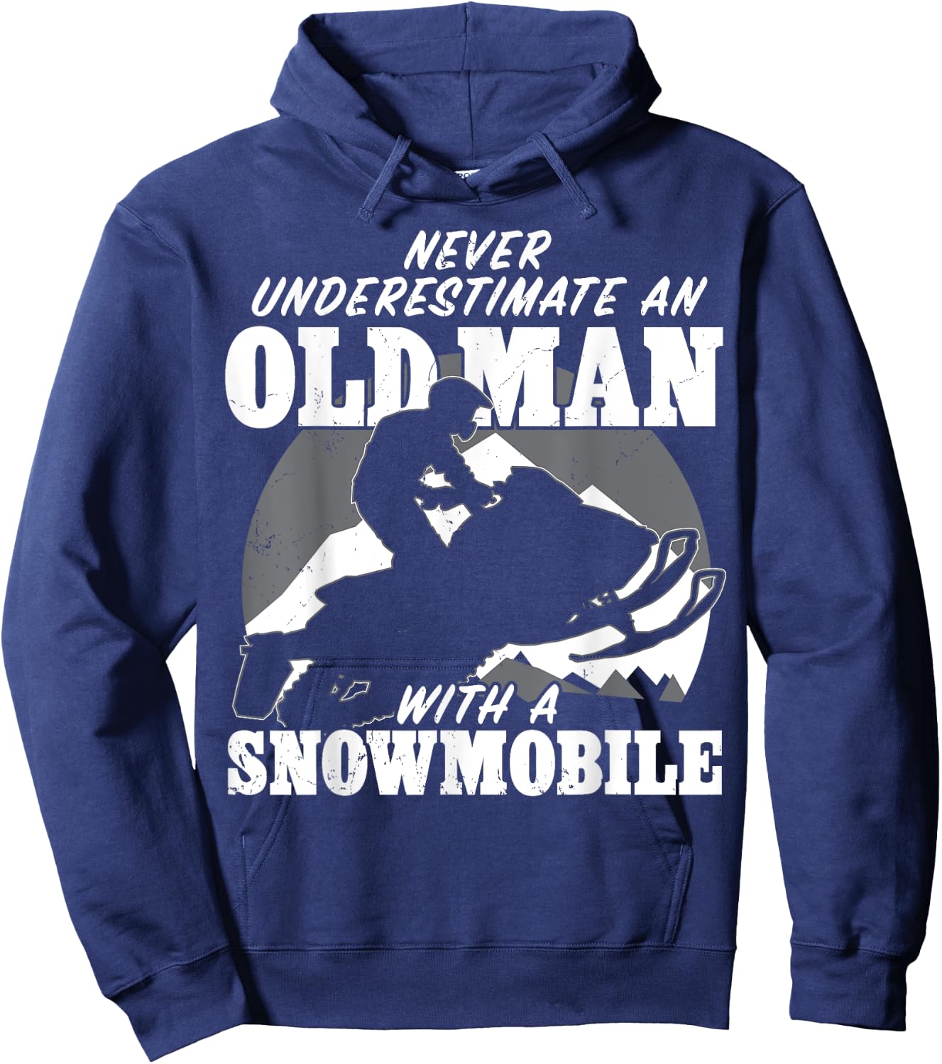 Never underestimate an old man with a snowmobile Gift Hoodie - Hoodie | Navy