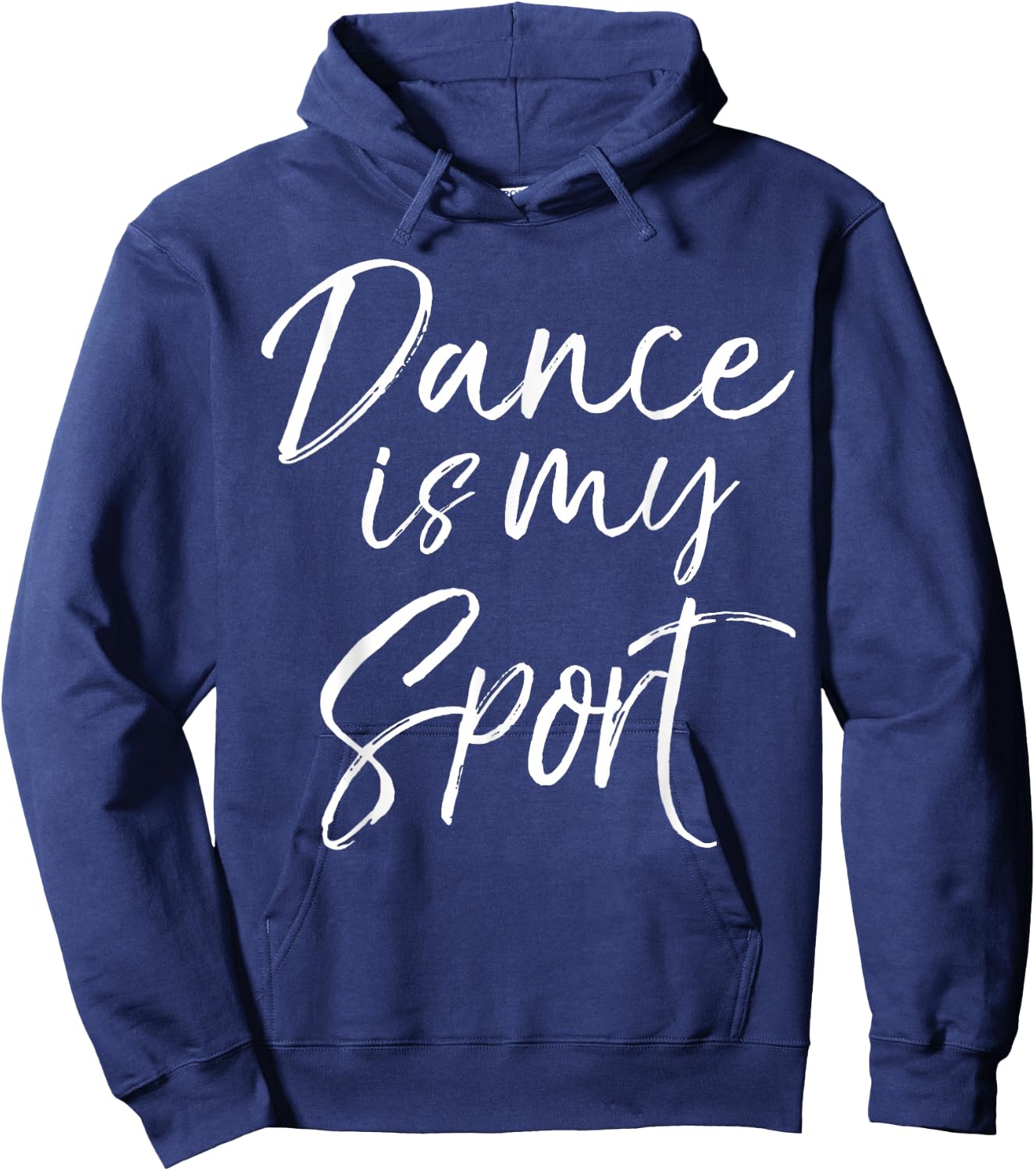 Cute Dancing Quote for Dancers Funny Gift Dance is My Sport Hoodie - Hoodie | Navy
