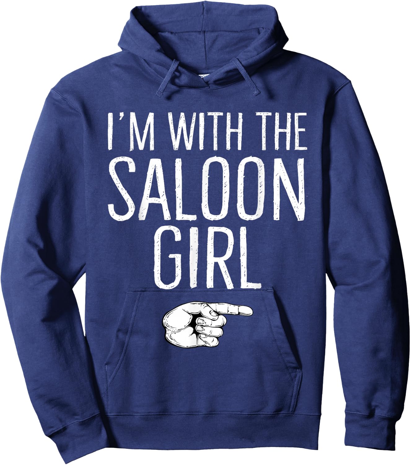 I'm With The Saloon Girl Matching Costume Halloween Party Hoodie - Hoodie | Navy