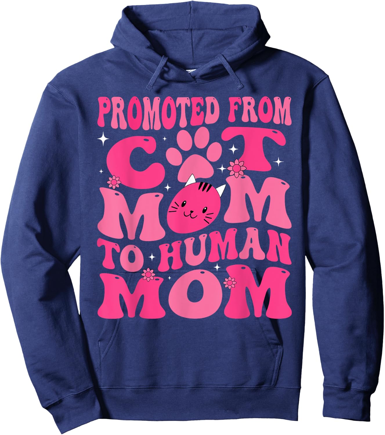 Funny Promoted New Born Promoted From Cat Mom To Human Mom Groovy Hoodie - Hoodie | Navy