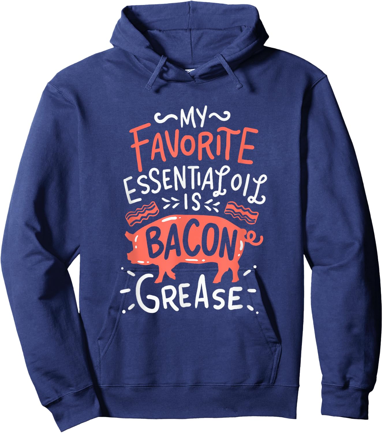 My favorite essential Oil is Bacon Grease BBQ Grill Grilling Hoodie - Hoodie | Navy