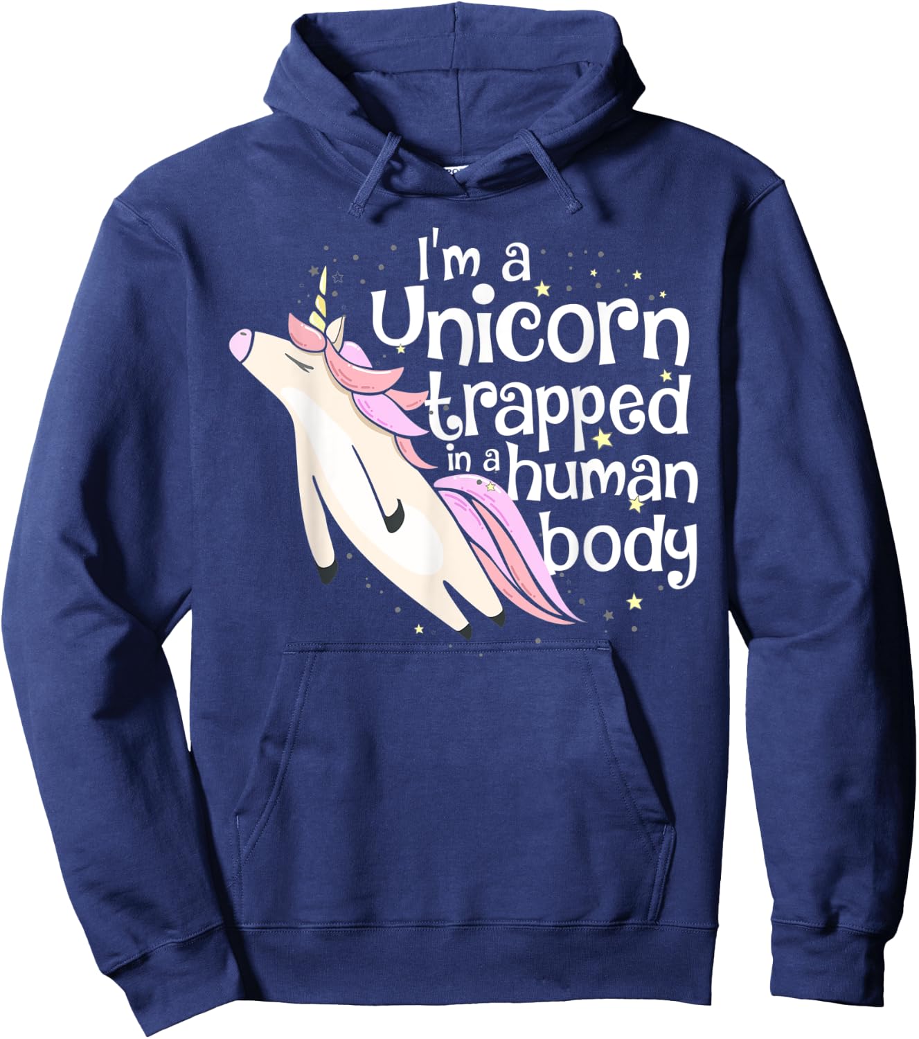 I'm a Unicorn Trapped in a Human Body Hoodie - Hoodie | Navy
